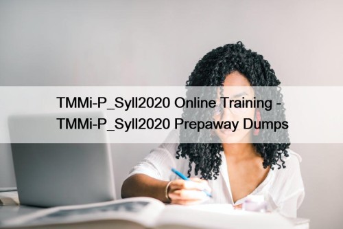 TMMi-P_Syll2020 Online Training - TMMi-P_Syll2020 Prepaway Dumps